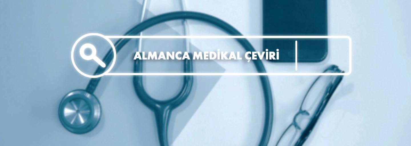 Almanca Medikal Çeviri Hizmetlerimiz